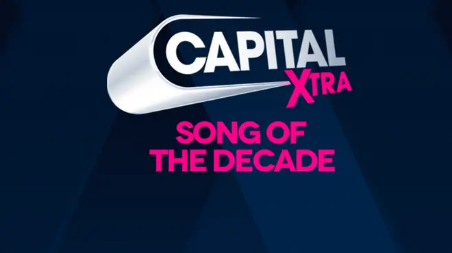 Capital XTRA Song Of The Decade