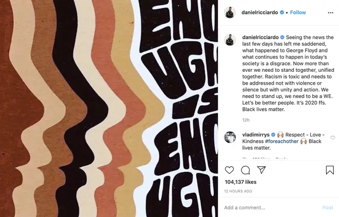Australian F1 driver Daniel Ricciardo addressed the Black Live Matter movement on Instagram following Lewis' post.