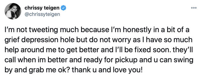 "I'm not tweeting much because I'm honestly in a bit of a grief depression hole," tweeted Chrissy.