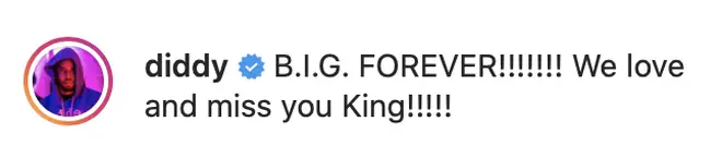 "B.I.G. FOREVER!!!!!!! We love and miss you King!!!!!" wrote Diddy.