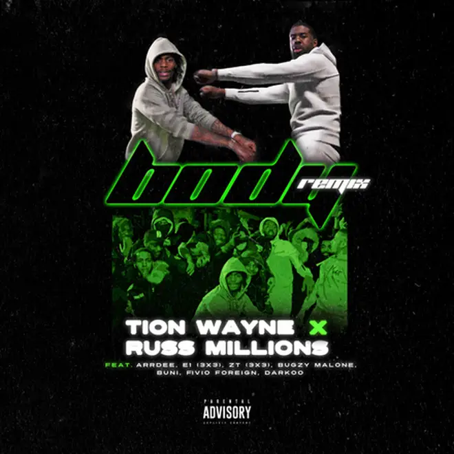 Tion Wayne and Russ Millions released their 'Body' remix was released on April 22, 2021.