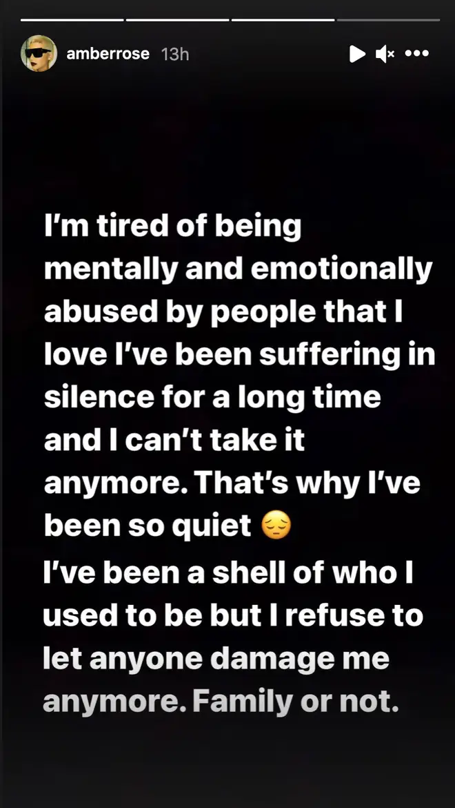 Amber said she was tired "of being mentally and emotionally abused" by people she loved
