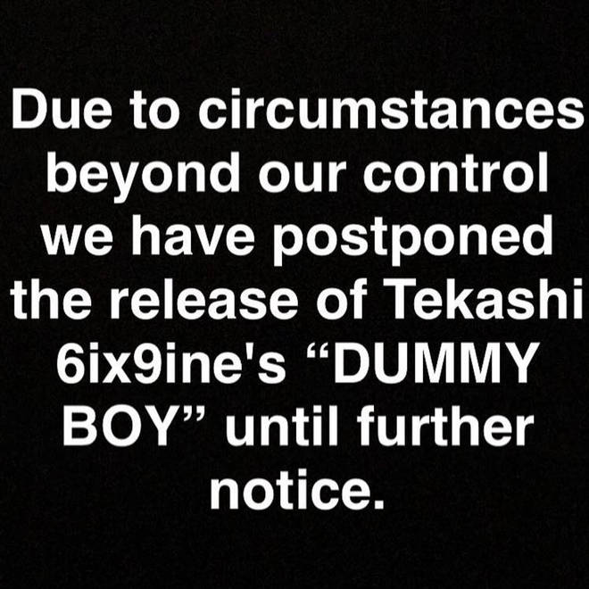 Tekashi 6ix9ine took to Instagram to reveal he was delaying the release of his album