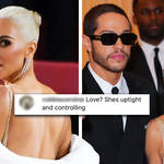Kim Kardashian accused of 'controlling' behaviour towards Pete Davidson in viral clip