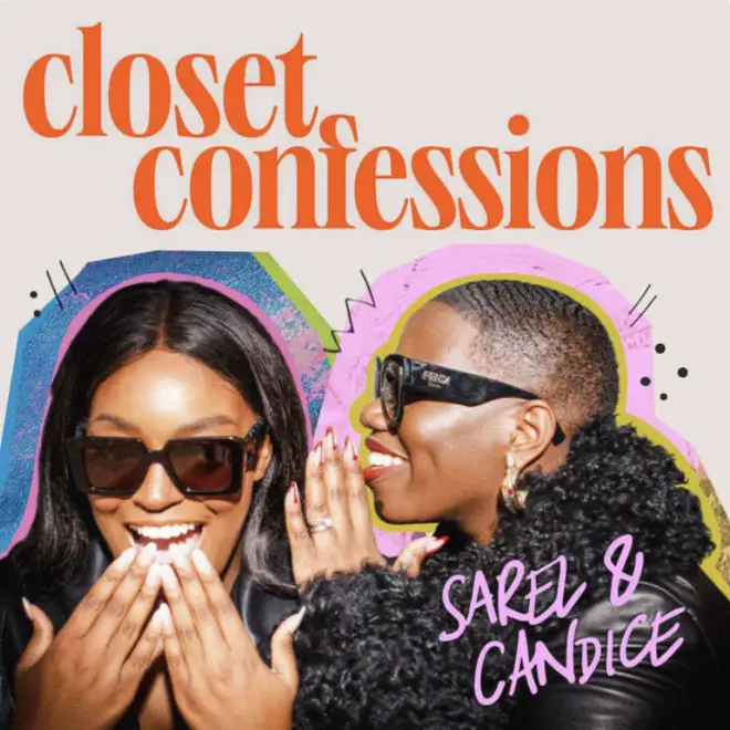 Author and journalist, Candice Brathwaite, and actress and online personality, Coco Sarel, are inviting you into their closet of confession to drop their truths, and yours…