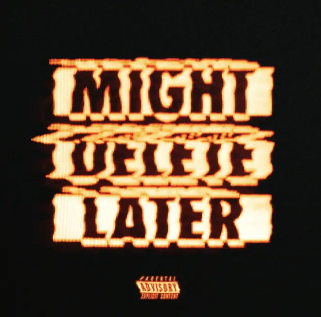 The album artwork to 'Might Delete Later'.